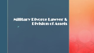 Military Divorce Lawyer & Division of Assets