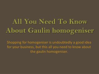 All You Need To Know About Gaulin Homogeniser
