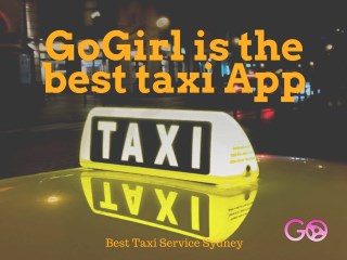 Best Taxi Service Sydney | GoGirl.io