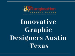 Innovative Graphic Designers in Austin Texas