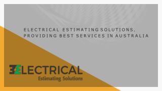 Electrical Estimating Solutions, Providing Best Services in Australia