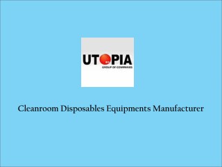 Cleanroom Disposable Equipments