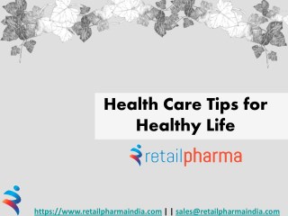 Health Care Tips for Healthy Life- Retail Pharma India