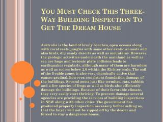 You Must Check This Three-Way Building Inspection To Get The Dream House