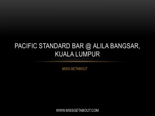 Pacific Standard Bar @ Alila Bangsar, Kuala Lumpur