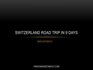 Switzerland Road Trip in 9 Days