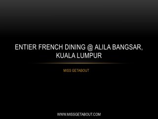 Entier French Dining @ Alila Bangsar, Kuala Lumpur