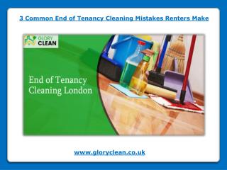 3 Common End of Tenancy Cleaning Mistakes Renters Make
