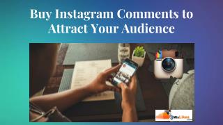 Buy Instagram Comments to Attract Your Audience