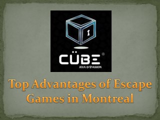 Top Advantages of Escape Games in Montreal
