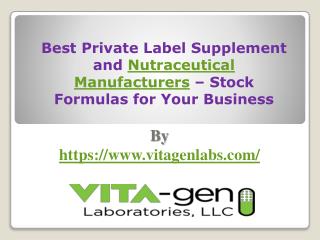 Best Private Label Supplement and Nutraceutical Manufacturers – Stock Formulas for Your Business