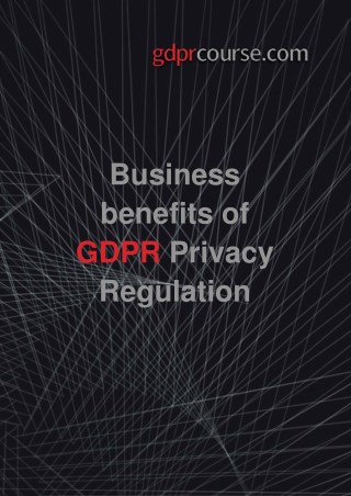 Business benefits of GDPR privacy regulation