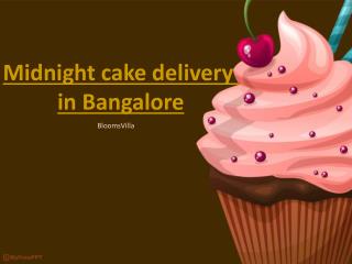 How to make your special day even more special?? Try Midnight cake delivery in Bangalore Now!