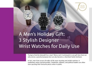 A Men’s Holiday Gift: 3 Stylish Designer Wrist Watches for Daily Use
