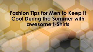 Keep It Cool During the Summer with awesome t-shirts - Stickerfool