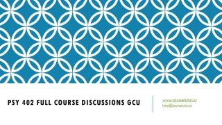 PSY 402 Full Course Discussions GCU