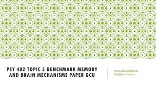 PSY 402 Topic 5 Benchmark Memory and Brain Mechanisms Paper GCU