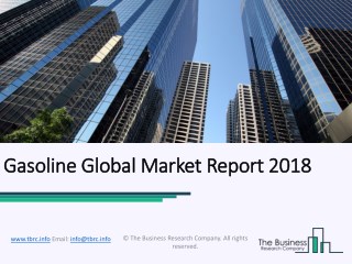Gasoline Global Market Report 2018