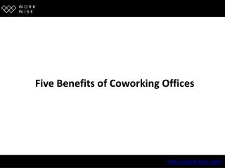 Five Benefits of Coworking Offices