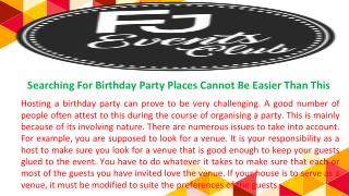 Searching For Birthday Party Places Cannot Be Easier Than This