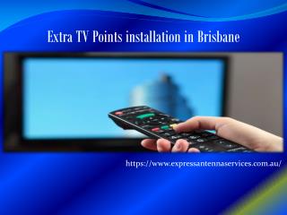 Extra TV Points installation in Brisbane