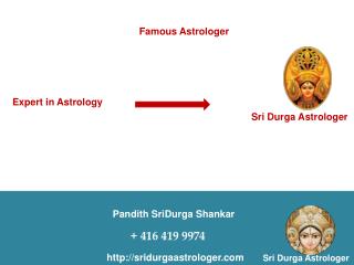 Sri Durga Astrologer – Children and Family Problems in Toronto , Canada