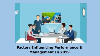 Factors Influencing Performance & Management in 2019