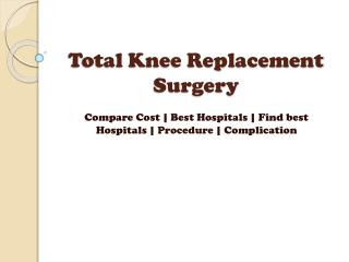 Total knee replacement surgery