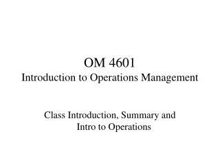 OM 4601 Introduction to Operations Management