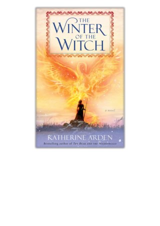 [PDF] Free Download The Winter of the Witch By Katherine Arden