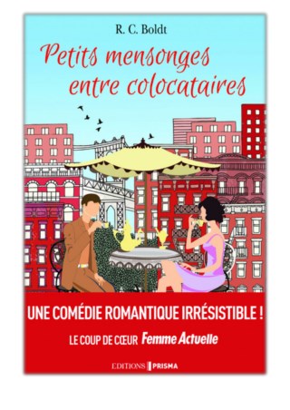 [PDF] Free Download Petits mensonges entre colocataires By R. C. Boldt