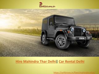 Hire Mahindra Thar for Selfdrives | Car Rental Delhi