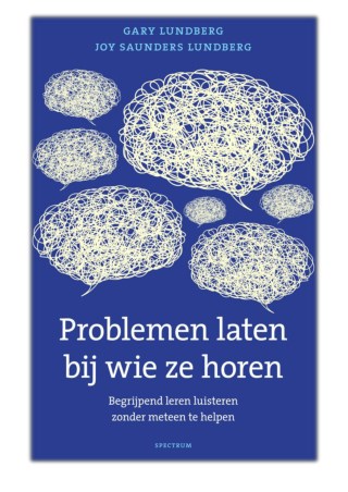 [PDF] Free Download Problemen laten bij wie ze horen By Gary Lundberg & Joy Saunders Lundberg