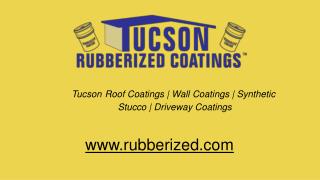 Best Wall Coatings- Tucson Rubberized