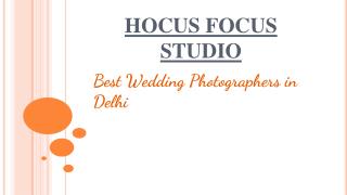 Hocus Focus Studio - Best Wedding Photographer in Delhi