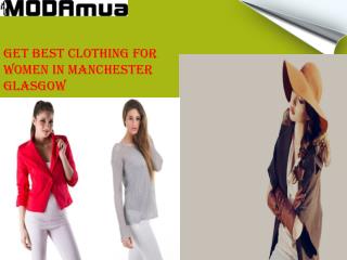 Get best clothing for women in manchester glasgow