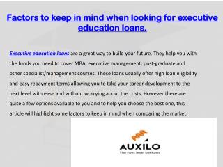 Factors to keep in mind when looking for executive education loans.