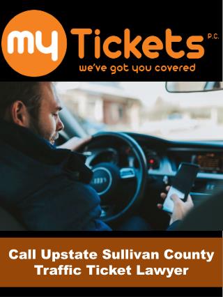 Call Upstate Sullivan County Traffic Ticket Lawyer