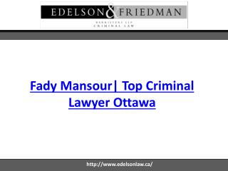 Fady Mansour | Top Criminal Lawyer Ottawa
