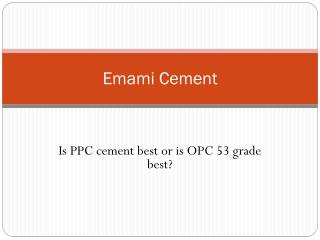 Is PPC cement best or is OPC 53 grade best?