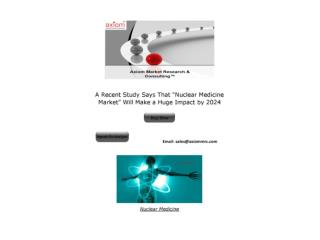 Nuclear Medicine Market: Top Aspects to be Consider in 2018-2024