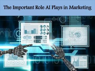 The Important Role AI Plays in Marketing