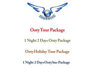 Weekend Holiday in Ooty, 1 Night 2 Days Ooty Package - ShubhTTC