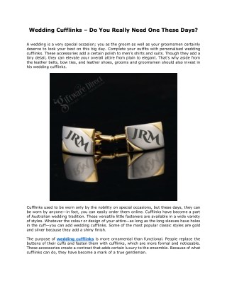 Wedding Cufflinks – Do You Really Need One These Days
