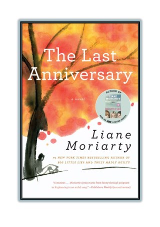 Read Online [PDF] and Download The Last Anniversary By Liane Moriarty