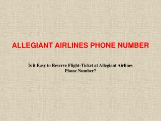 Reserve your tickets at Allegiant Airlines Phone Number and get great deals at flight-booking