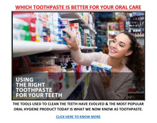 Which Toothpaste is Better for Your Oral Care