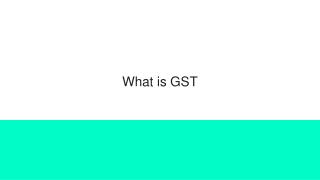 What is GST ?