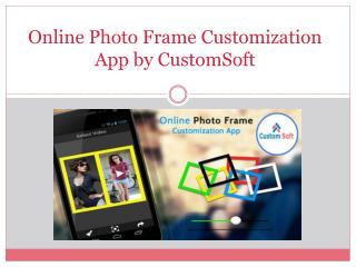 CustomSoft Online Photo Frame customization software