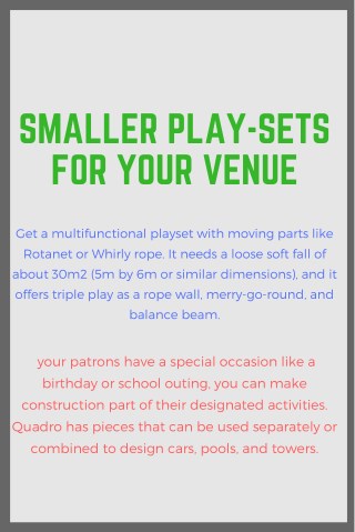 Smaller Play-Sets For Your Venue